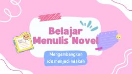 BELAJAR MENULIS NOVEL